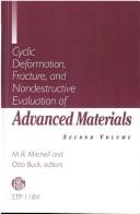 Cover of: Cyclic deformation, fracture, and nondestructive evaluation of advanced materials.
