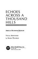 Cover of: Echoes across a thousand hills | Amelia Blossom Pegram