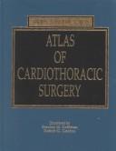 Cover of: Atlas of cardiothoracic surgery by [edited by] David C. Sabiston, Jr. ; illustrated bu Stanley M. Coffman, Robert G. Gordon.