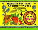 Cover of: Harvest festivals around the world by Judith Hoffman Corwin