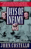 Cover of: Days of infamy: MacArthur, Roosevelt, Churchill, the shocking truth revealed : how their secret deals and strategic blunders caused disasters at Pearl Harbor and the Philippines
