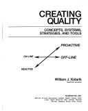 Creating quality by William J. Kolarik