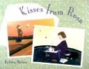 Cover of: Kisses from Rosa by Petra Mathers