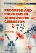 Cover of: Progress and problems in atmospheric chemistry