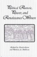 Cover of: Political rhetoric, power, and Renaissance women