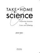 Cover of: Take home science: independent activities for science and technology