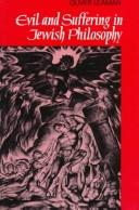 Cover of: Evil and suffering in Jewish philosophy