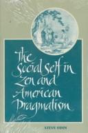 Cover of: The social self in Zen and American pragmatism