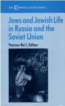 Cover of: Jews and Jewish life in Russia and the Soviet Union by edited by Yaacov Ro'i.