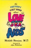 Cover of: The preteen's first book about love, sex, and AIDS