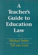Cover of: Teacher's guide to education law by Michael Imber