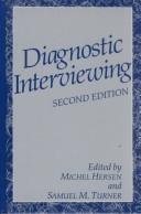 Cover of: Diagnostic interviewing by edited by Michel Hersen and Samuel M. Turner.