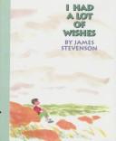 Cover of: I had a lot of wishes