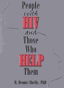 Cover of: People with HIV and those who help them: challanges, integration, intervention