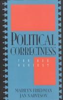 Cover of: Political correctness by Marilyn F. Friedman