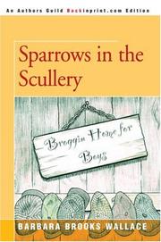Cover of: Sparrows in the Scullery by Barbara Brooks Wallace