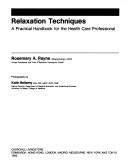 Relaxation techniques by Rosemary A. Payne