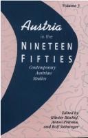 Cover of: Austria in the nineteen fifties by edited by Günter Bischof, Anton Pelinka ; editorial consultant, Rolf Steininger.
