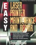Cover of: Easy laser printer maintenance and repair