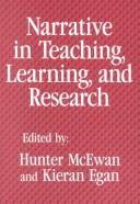 Cover of: Narrative in teaching, learning, and research