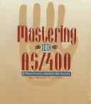 Cover of: Mastering the AS/400 | Jerry Fottral
