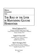 Cover of: The role of the liver in maintaining glucose homeostasis
