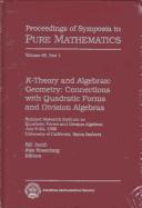 Cover of: K-theory and algebraic geometry: connections with quadratic forms and division algebras
