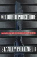 Cover of: The fourth procedure by Stanley Pottinger