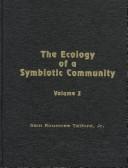 Cover of: The ecology of a symbiotic community