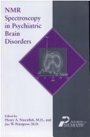NMR spectroscopy in psychiatric brain disorders by Henry A. Nasrallah