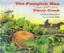 Cover of: The pumpkin man from Piney Creek by Darleen Bailey Beard