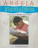 Cover of: Angela weaves a dream by Michele Sola