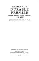 Cover of: Thailand's durable Premier: Phibun through three decades, 1932-1957