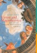 Cover of: Virtue and magnificence: art of the Italian Renaissance courts
