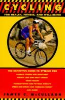 Cycling for health, fitness and well-being by James C. McCullagh