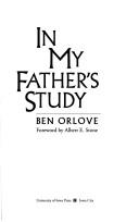 Cover of: In my father's study by Benjamin S. Orlove