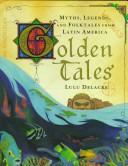 Golden Tales by Lulu Delacre