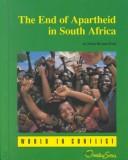 Cover of: The end of apartheid in South Africa