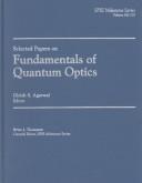 Cover of: Selected papers on fundamentals of quantum optics