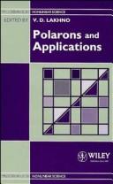 Cover of: Polarons and applications by edited by Victor D. Lakhno.