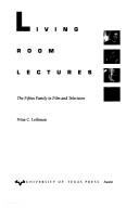 Cover of: Living room lectures: the fifties family in film and television