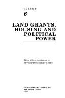 Cover of: Land grants, housing, and political power | 