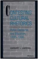 Cover of: Contesting cultural rhetorics: public discourse and education, 1890-1900