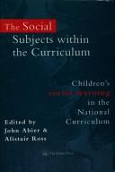 Cover of: The social subjects within the curriculum | 