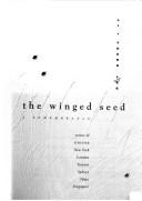 The Winged Seed by Li-Young Lee