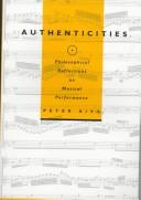 Cover of: Authenticities: philosophical reflections on musical performance