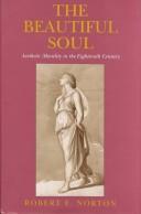 Cover of: The beautiful soul: aesthetic morality in the eighteenth century