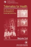 Cover of: Telematics for health: the role of telehealth and telemedicine in home and communities