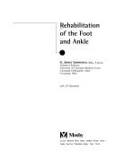 Cover of: Rehabilitation of the foot and ankle by [edited by] G. James Sammarco.