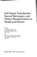 Cover of: Cell signal transduction, second messengers, and protein phosphorylation in health and disease